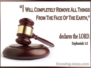 Zephaniah 1:2 God Will Remove All Things From The Earth (white)